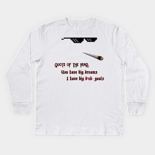 Quote of the year Kids Long Sleeve T-Shirt